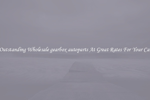 Outstanding Wholesale gearbox autoparts At Great Rates For Your Car