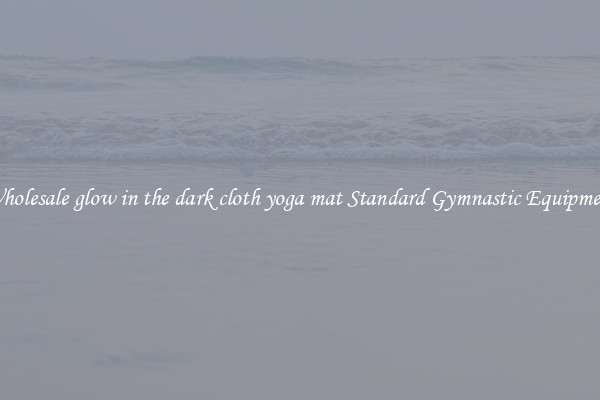 Wholesale glow in the dark cloth yoga mat Standard Gymnastic Equipment