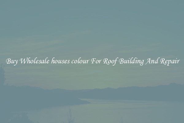 Buy Wholesale houses colour For Roof Building And Repair