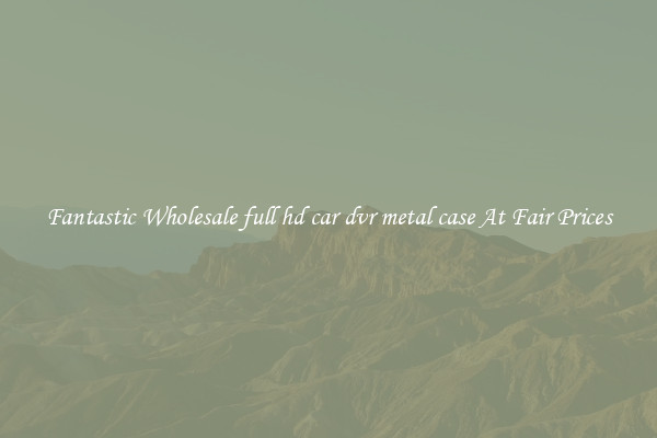 Fantastic Wholesale full hd car dvr metal case At Fair Prices