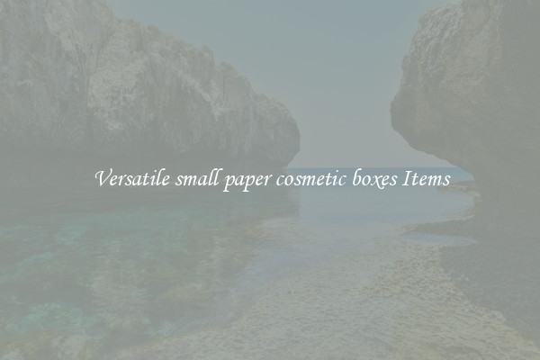 Versatile small paper cosmetic boxes Items