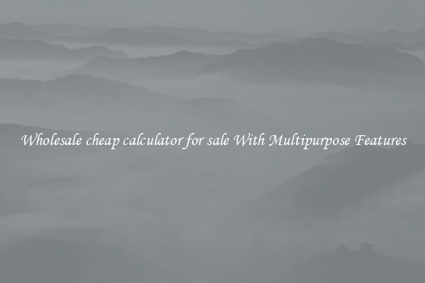 Wholesale cheap calculator for sale With Multipurpose Features